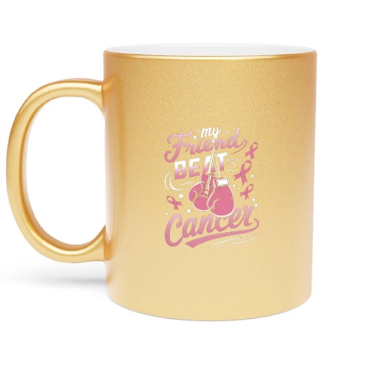 My Friend Beat Cancer Breast Cancer Awareness Metallic Mugs
