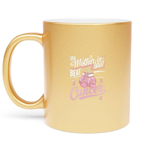 My Mother-In-Law Beat Cancer Breast Cancer Metallic Mugs