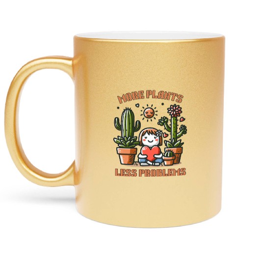 More Plants Less Problems Metallic Mugs
