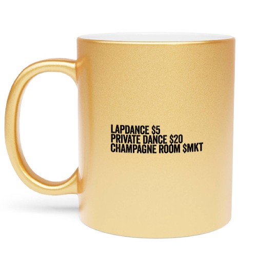 Lapdance Private Dance Champagne Room Stripperstri Metallic Mugs