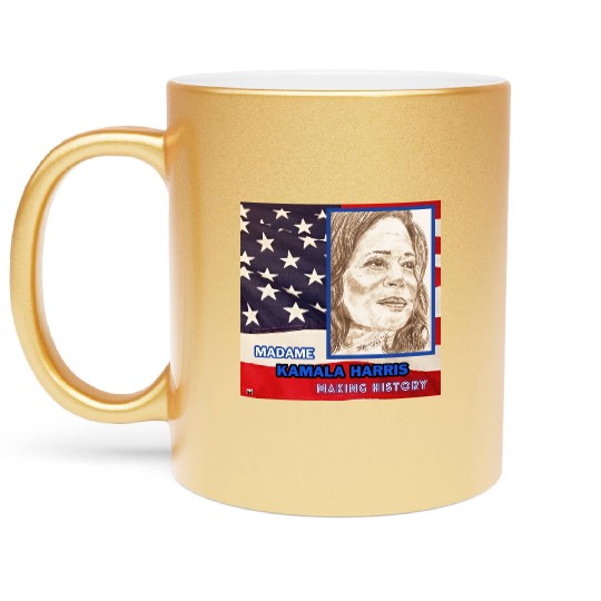 Kamala Harris-Making History-You Are Too. Metallic Mugs