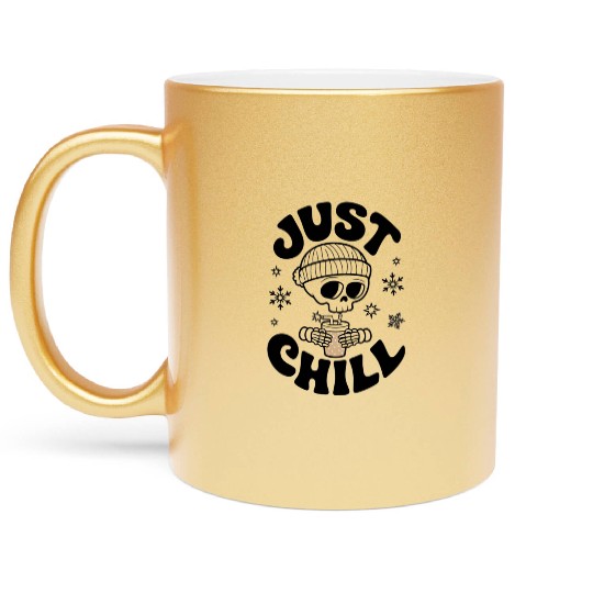 Cute Just Chill Skull Winter Season Lovers Metallic Mugs