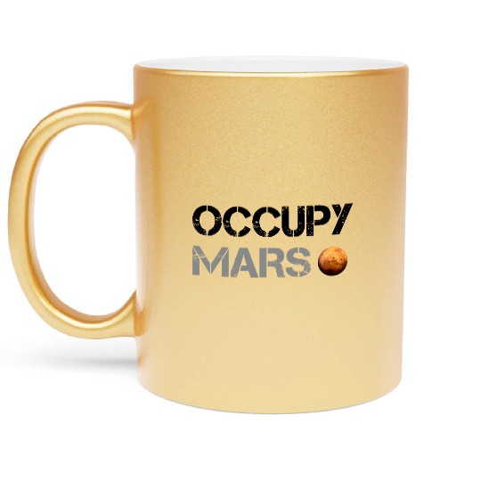 Occupy Mars Planet Space Explor Rocket Science Metallic Mugs