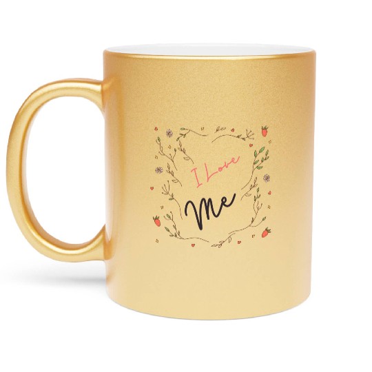 I love Me Metallic Mugs