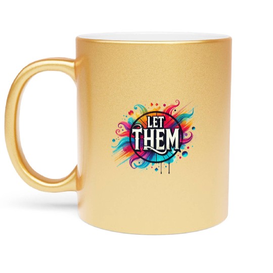 Wellness Collection - Let Them Metallic Mugs
