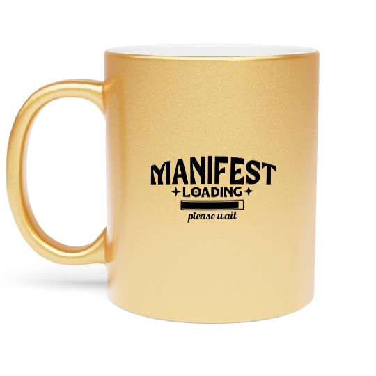 Manifest loading please wait Metallic Mugs