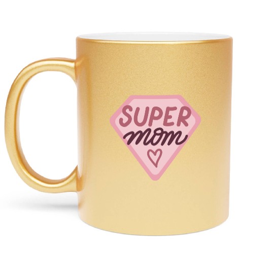 Super MOM Metallic Mugs