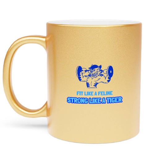 Fit Like a Feline, Strong Like a Tiger Cat Gym Metallic Mugs