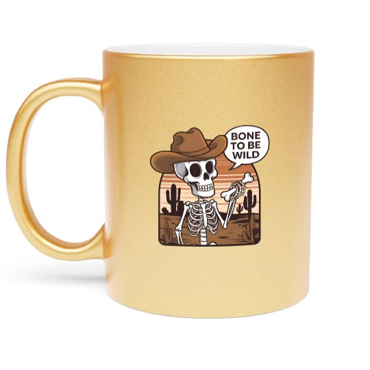 Bone to be Wild Funny Skeleton Wild West Metallic Mugs