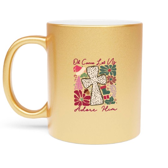 Oh Come Let Us Adore Him Funny Chrismas Jesus Metallic Mugs