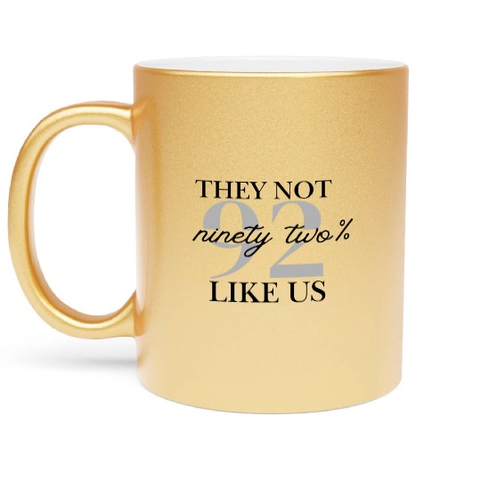 They Not Like Us Graphic Metallic Mugs
