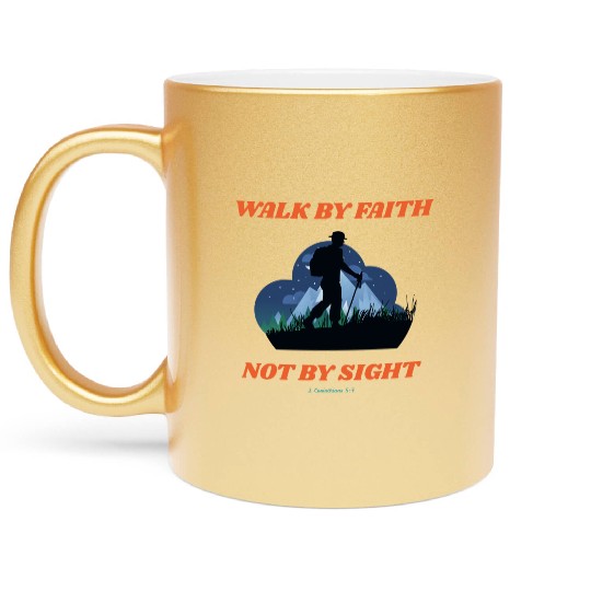 Walk By Faith Not By Sight Verse Metallic Mugs