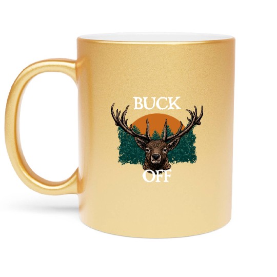 Buck Off Deer Hunting Elk Hunter Forest Seeking Metallic Mugs