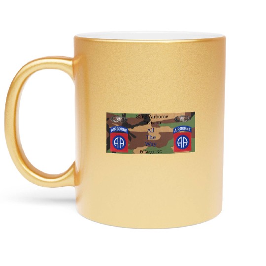 This 82nd Airborne All the Way gift for veterans Metallic Mugs