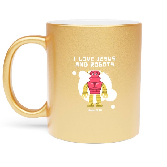 I Love Jesus and Robots, John 3:16 Metallic Mugs
