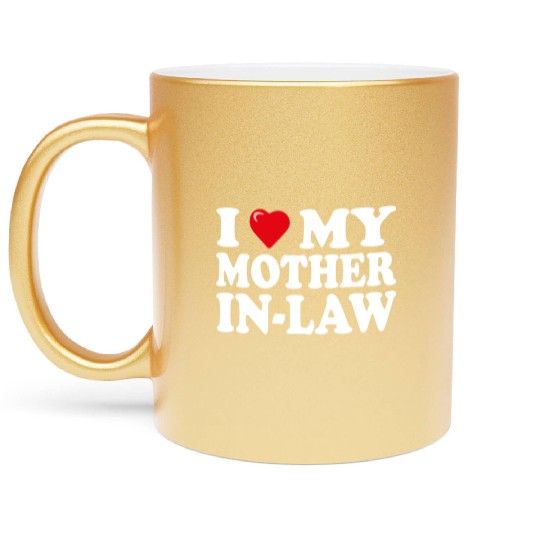 I love my mother-in-law for son-in-law Metallic Mugs