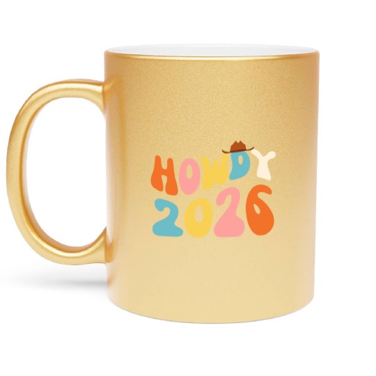 Howdy 2026 funny 2026 NYE Groovy Metallic Mugs