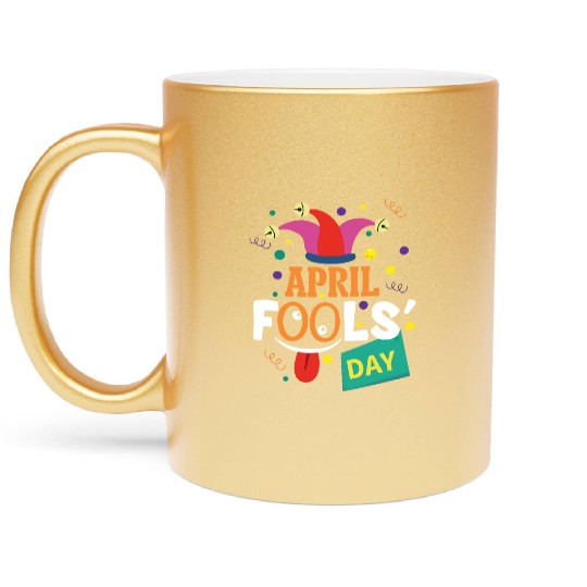 funny April fools Day April 1st prank and funny Metallic Mugs