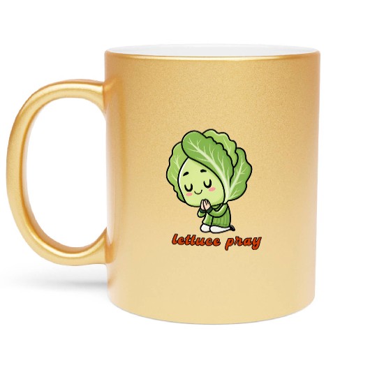 Lettuce pray not Let us pray Metallic Mugs