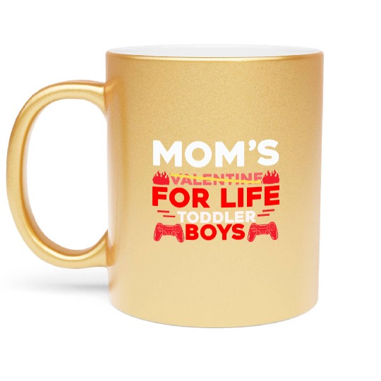 Mom s Valentine for Life Toddler Boys Metallic Mugs