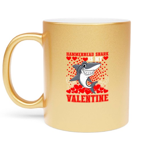 Funny Hammerhead Shark Is My Valentine Shark Metallic Mugs