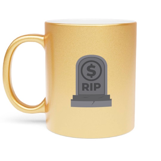 RIP Dollar Coin Bankrupt America Metallic Mugs