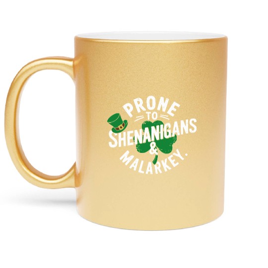 Prone To Shenanigans & Malarkey Shamrock St Patric Metallic Mugs