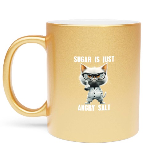 Sugar Is Just Angry Salt Cat Science Meme Metallic Mugs