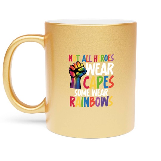 Not All Heroes Wear Capes LGBTQ+ Pride Equality Metallic Mugs