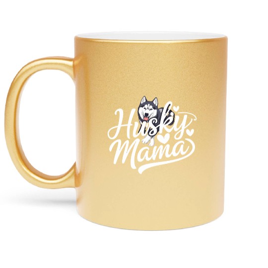 Husky Mama Proudly Embrace Your Love for Huskies Metallic Mugs