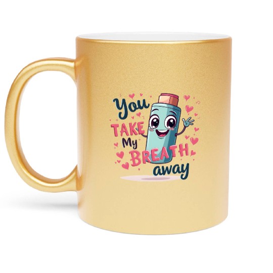 You Take My Breath Away Cute Inhaler Funny Cartoon Metallic Mugs
