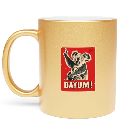 Dayum! – Funny Koala Reaction Metallic Mugs