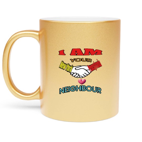 I AM YOUR NEIGHOUR NEW YORK AND PENNSYLVANIA Metallic Mugs
