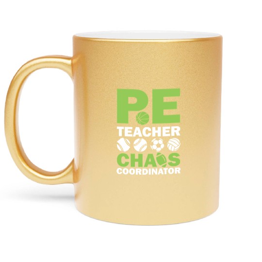 PE teacher chaos coordinator Metallic Mugs