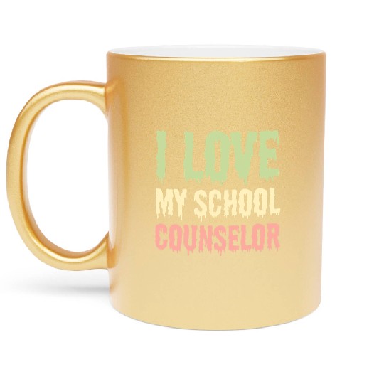 I Love My School Counselor Metallic Mugs