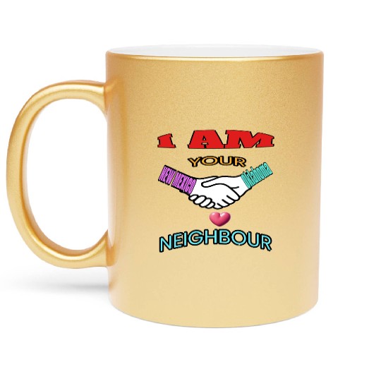 I AM YOUR NEIGHOUR NEW MEXICO AND OKLAHOMA Metallic Mugs