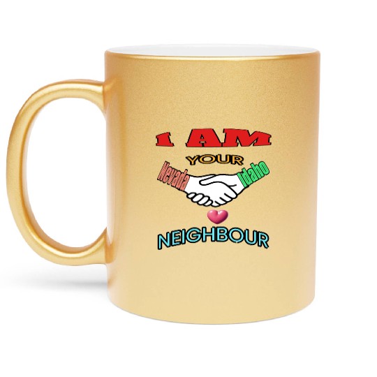 I AM YOUR NEIGHOUR NEVADA AND IDAHO Metallic Mugs