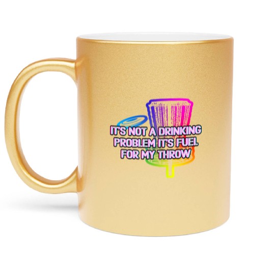 Its Fuel For My Throw Disc Golf Beer Lover Golfer Metallic Mugs