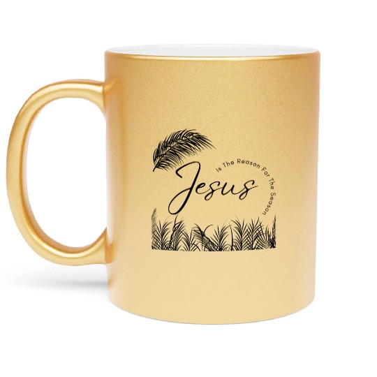 Jesus Is The Reason For The Season - Black Text Metallic Mugs