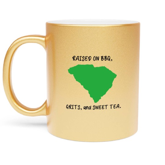 Raised On BBQ, Grits, and Sweet Tea South Carolina Metallic Mugs