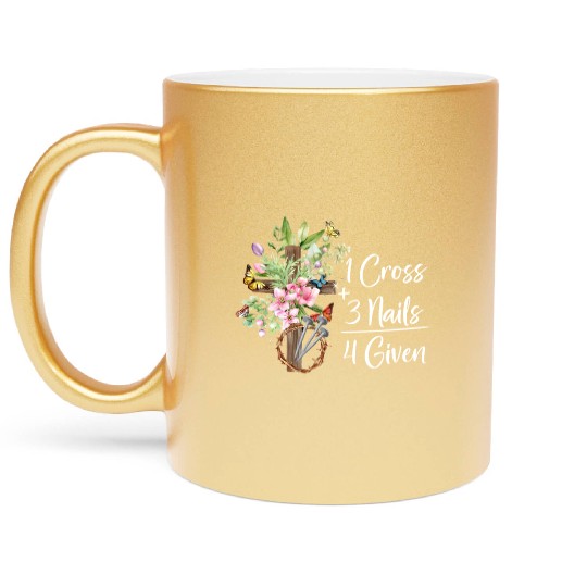 1 Cross 3 Nails 4 Given Christian He is Risen Metallic Mugs