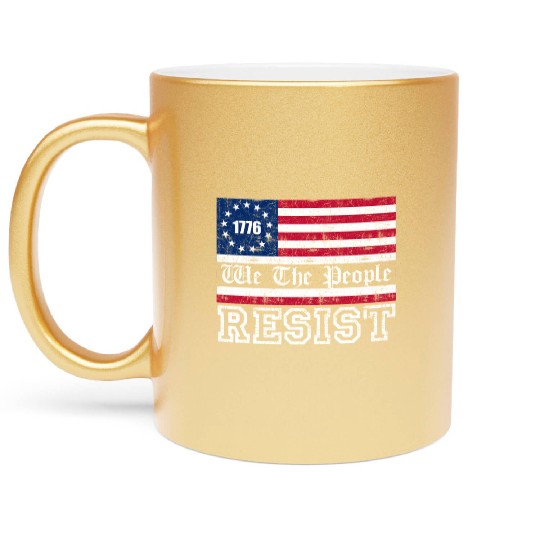 1776 Resist Trump Protest Anti Political US Fla Metallic Mugs