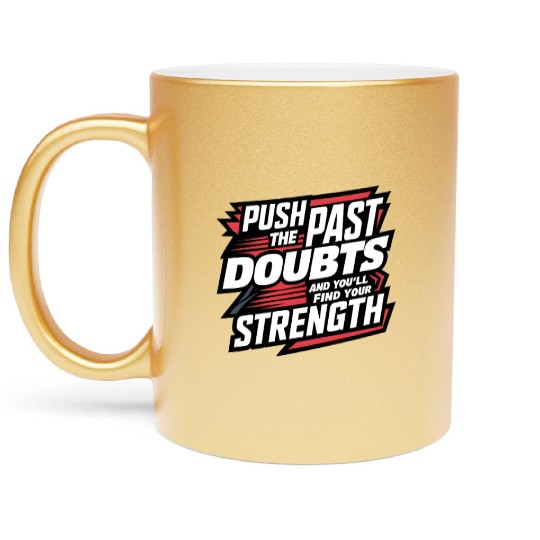 Self Growth Mindset Motivation Inner Strength Metallic Mugs