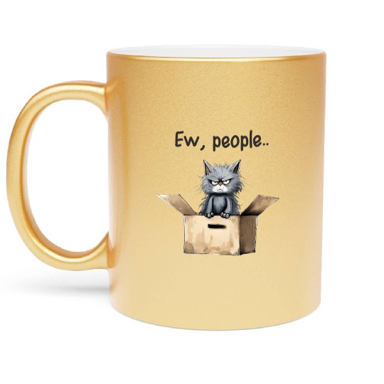 Ew people; cat; cat lovers; funny cat; cranky; Metallic Mugs