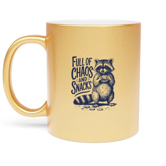 Full Of Chaos And Snacks Raccoon Humor Metallic Mugs