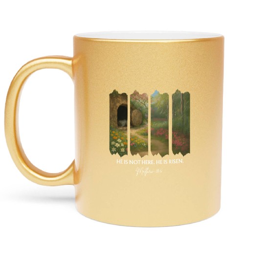 He is Not Here. He is Risen Metallic Mugs