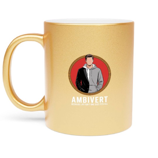 Ambivert Because Life Isn’t One Size Fits All Metallic Mugs