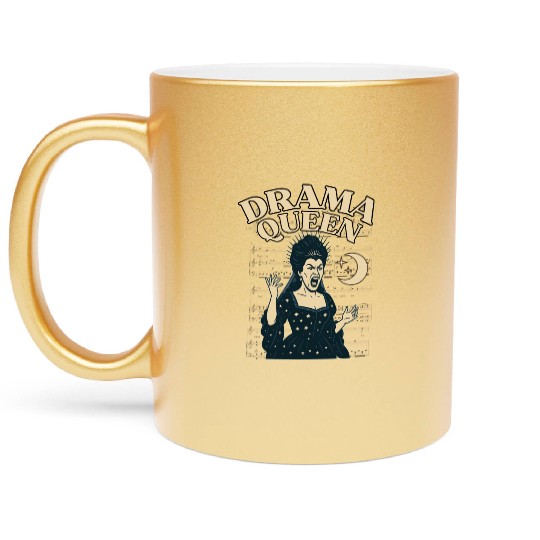Drama Queen – Loud, Proud, and Slightly Unhinged Metallic Mugs