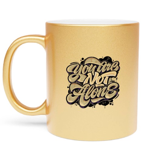 Not Alone Graffiti Metallic Mugs