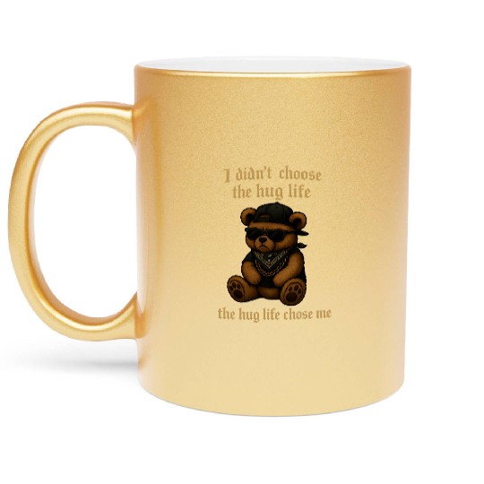 The Hug Life Chose Me Metallic Mugs